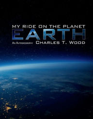 Download a book online free My Ride on the Planet Earth 9781667820460 (English literature) 