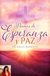 Title: POEMAS DE ESPERANZA Y PAZ, Author: Dr Ana Rankovic