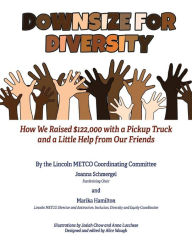 Downsize for Diversity: How We Raised $122,000 with a Pickup Truck and a Little Help from Our Friends