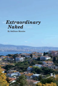Download of ebooks free Extraordinary Naked 9781667824079