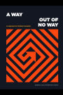 A Way Out of No Way: An Approach to Christian Innovation