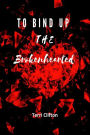 To Bind up the Brokenhearted