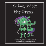 Free online books download pdf free Olive, Meet the Press (English Edition) MOBI FB2 9781667825465