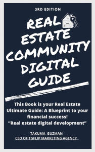 Title: Real Estate Community Digital Guide Book 3RD Edition, Author: Takuma Guzman