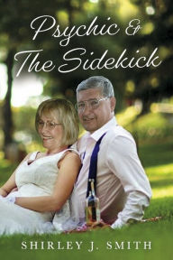 Title: Psychic & The Sidekick, Author: Shirley Smith