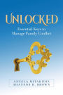 Unlocked: Essential Keys to Manage Family Conflict