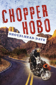 Books downloading free CHOPPER HOBO RTF FB2 MOBI by Shovelhead Dave, Richard Sheehy