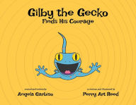 Downloads books for kindle Gilby the Gecko Finds His Courage (English Edition)