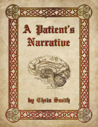 Title: A Patient's Narrative, Author: Chris Smith