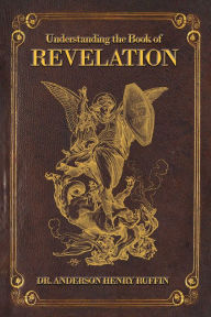 Title: Understanding The Book Of Revelation, Author: Anderson Ruffin