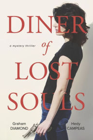Google e books free download Diner of Lost Souls: A Mystery Thrillervolume 1 by Graham Diamond, Hedy Campeas