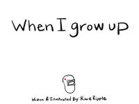 Alternative view 3 of When I grow up