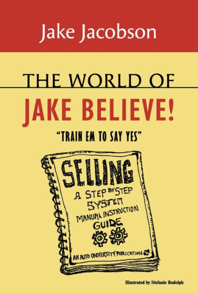 The World of Jake Believe: "Train Em To Say Yes"