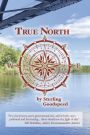 True North: A Collection of Short Stories