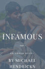 Infamous Part 1: An Urban Novel Respect, Loyalty and the Streets Collide