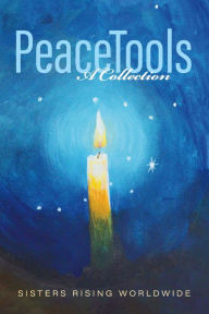 Title: PeaceTools: A Collection, Author: Sisters Rising Worldwide