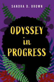 Title: Odyssey in Progress, Author: Sandra D. Brown