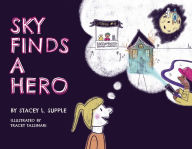 Download google books pdf ubuntu Sky Finds a Hero MOBI PDB by Stacey Supple, Tracey Tassinari