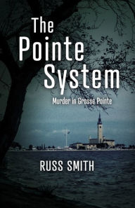 The Pointe System: Murder in Grosse Pointe