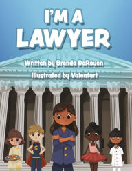 Title: I'm A Lawyer, Author: Brenda DeRouen