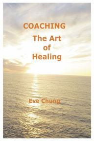 COACHING: The Art of Healing