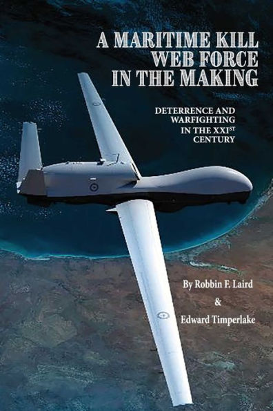 A Maritime Kill Web Force in the Making: Deterrence and Warfighting in the 21st Century