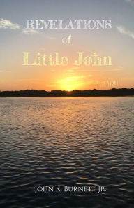 Title: Revelations of Little John, Author: John R. Burnett Jr.