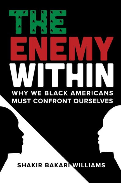 The Enemy Within: Why We Black Americans Must Confront Ourselves