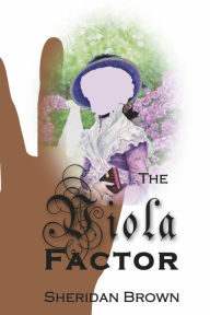 Free google books downloader The Viola Factor by Sheridan Brown