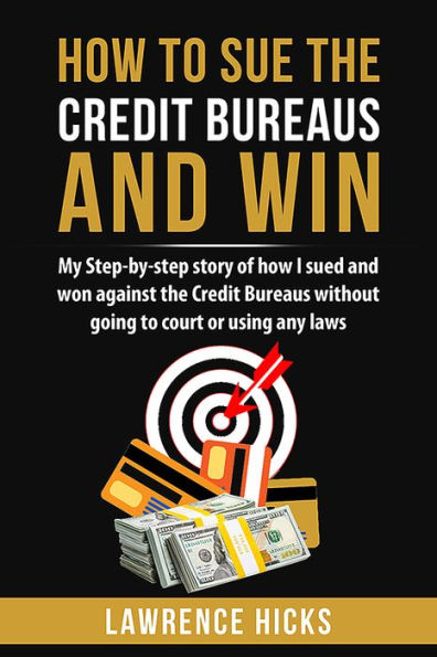 How to Sue the Credit Bureaus and Win