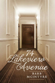 Title: 74 Lakeview Avenue, Author: Barb McIntyre