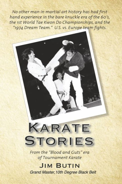 Karate Stories: From the "Blood and Guts" era of Tournament Karate