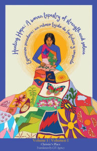 Title: Healing Hope: A Woven Tapestry of Strength and Solace, Author: Christie's Place Inc.