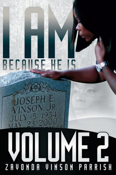 I Am Because He Is: Volume 2