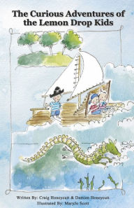 Title: The Curious Adventures of the Lemon Drop Kids, Author: Craig Honeycutt