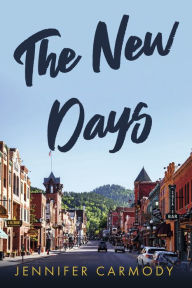 Free spanish ebook downloads The New Days by Jennifer Carmody, Jennifer Carmody ePub (English literature) 9781667852775