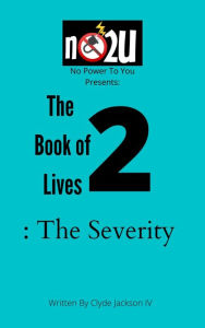 Title: The Book of Lives 2: The Severity, Author: Clyde Jackson IV