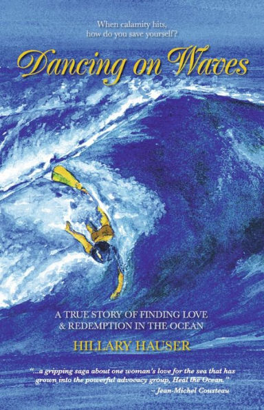 Dancing on Waves: A True Story of Finding Love & Redemption in the Ocean