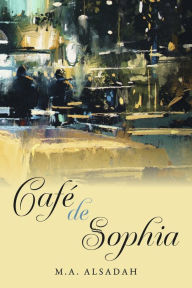 Downloading audiobooks to ipad Café de Sophia by M.A. Alsadah, M.A. Alsadah iBook MOBI