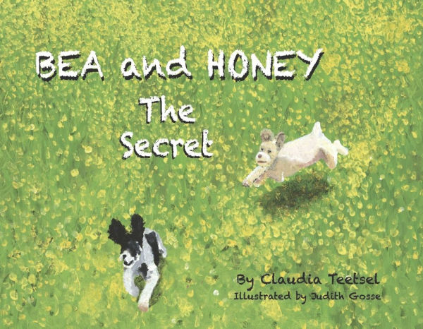 Bea and Honey The Secret: A Pet Loss Book