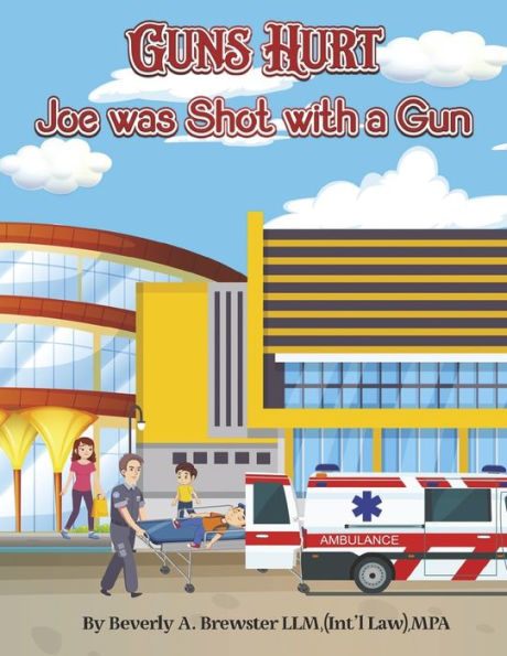 Guns Hurt: Joe was Shot with a Gun