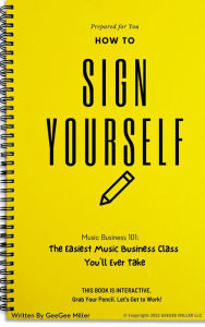 Title: How To Sign Yourself, Author: GeeGee Miller