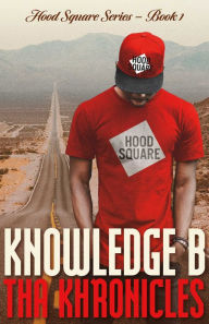 Title: Tha Khronicles: Hood Square Series - Book One, Author: Knowledge B