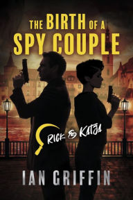 Title: The Birth of a Spy Couple, Author: Ian Griffin