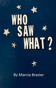 Title: Who Saw What?, Author: Marcia Brazier