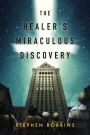 The Healer's Miraculous Discovery