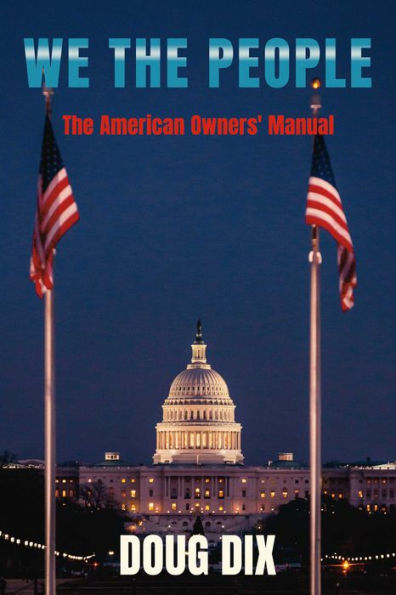 We the People: The American Owners' Manual