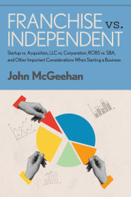 Title: Franchise vs. Independent, Author: John McGeehan