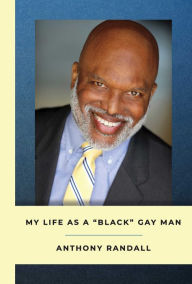 Title: My Life As A Black Gay Man, Author: Anthony Randall