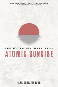Kindle ebook collection download Atomic Sunrise 9781667872254 by R.M. Christianson, Michael Tessler, Kali Mutty, Eliza Blair, Gray Tak Amano, R.M. Christianson, Michael Tessler, Kali Mutty, Eliza Blair, Gray Tak Amano  English version